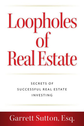Loopholes of Real Estate : Secrets of Successful Real Estate Investing