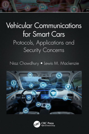 Vehicular Communications for Smart Cars : Protocols, Applications and Security Concerns