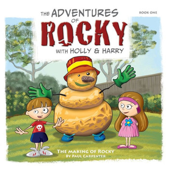 The Adventures of Rocky with Holly & Harry : The Making of Rocky