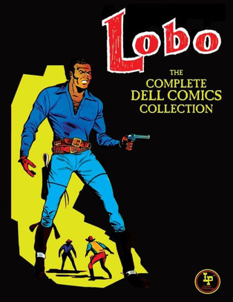Lobo : The Complete Dell Comics Collection