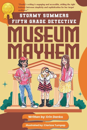 Stormy Summers Fifth Grade Detective : Museum Mayhem