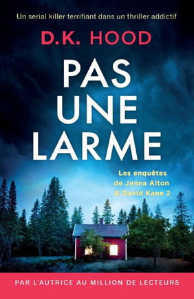 Pas une larme : Un serial killer terrifiant dans un thriller addictif