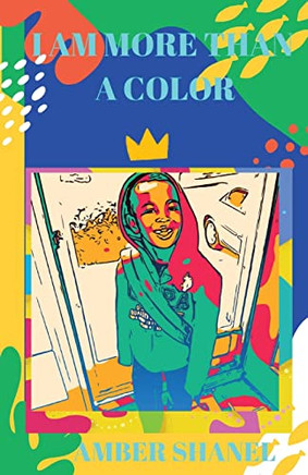 I Am More Than A Color!: Power On Purpose