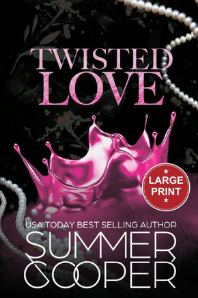 Twisted Love : A Billionaire Bully Dark Romance (Large Print)