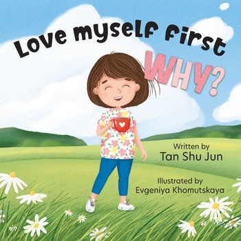 Love Myself First WHY?