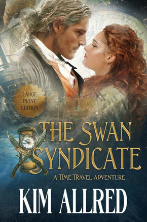 The Swan Sydicate : Time Travel Adventure Romance