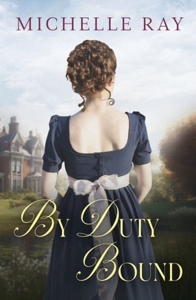 By Duty Bound : A Variation of Jane Austen's Pride and Prejudice