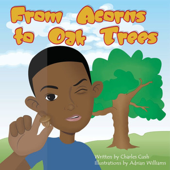 From Acorns to Oak Trees : Boy Version