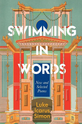 Swimming In Words : New and Selected Poems Swimming In Words : New and Selected Poems