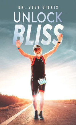 Unlock Bliss : A Memoir Of Getting Happier