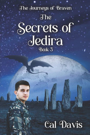 The Secrets of Jedira : The Journeys of Braven, Book 3