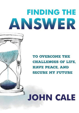 Finding the Answer : To Overcome the Challenges of Life, Have Peace, and Secure My Future