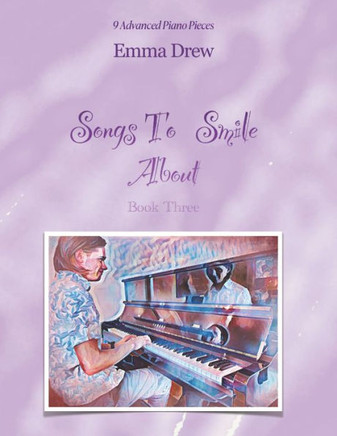 Songs to Smile About : 9 Advanced Piano Pieces