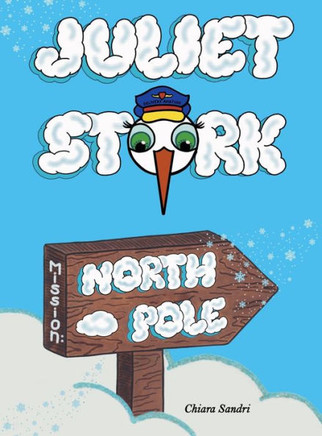 Juliet Stork : Mission North Pole