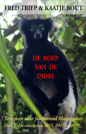 De roep van de Indri : Terugkeer naar fascinerend Madagaskar