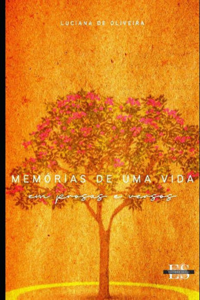 Memórias De Uma Vida : Em prosas e versos