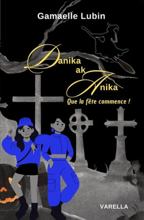 Danika ak Anika : Que la fête commence