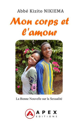 Mon corps et l'amour : la Bonne Nouvelle sur la sexualité
