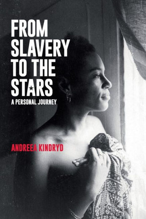 From Slavery to the Stars : A Personal Journey