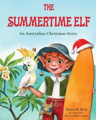 The Summertime Elf : An Australian Christmas Story