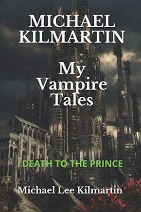 Michael Kilmartin My Vampire Tales: The Goddess Of Love - 9781090808691