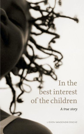 In the Best Interest of the Children : A True Story
