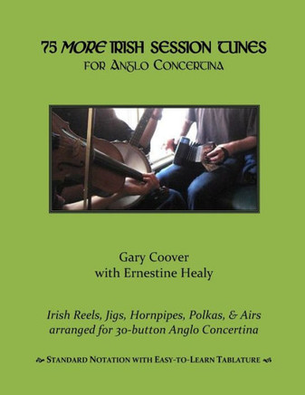 75 More Irish Session Tunes : For Anglo Concertina