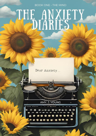 The Anxiety Diaries : Book One - The Mind