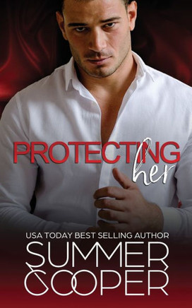Protecting Her : A Billionaire Contemporary Romance
