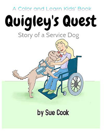 Quigley'S Quest: Story Of A Service Dog