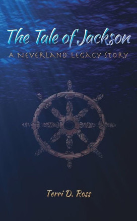The Tale of Jackson : A Neverland Legacy Story