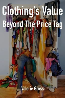 CLOTHING'S VALUE BEYOND THE PRICE TAG.