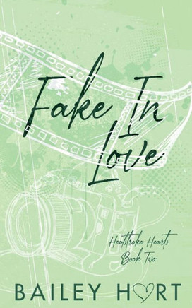 Fake in Love : An Enemies to Lovers Romance