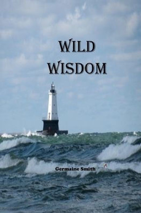 Wild Wisdom Wild Wisdom