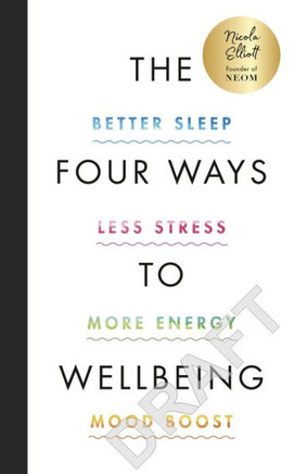 The Four Ways to Wellbeing : Better Sleep. Less Stress. More Energy. Mood Boost
