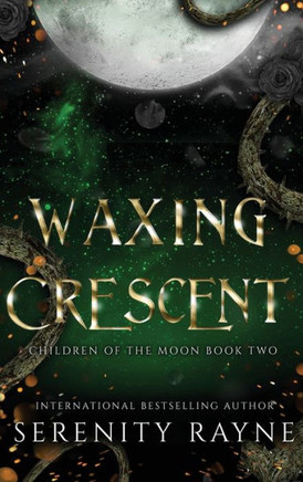 Waxing Crescent : Children of the Moon