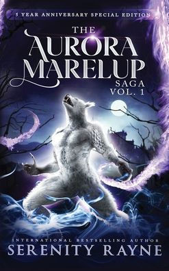 The Aurora Marelup Complete Saga Omnibus Vol 1 : Five Year Anniversary Special Edition