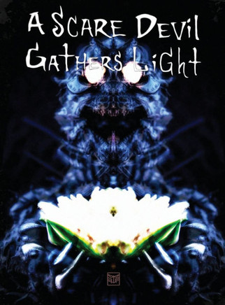 A Scare Devil Gathers Light