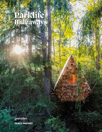 Parklife : Cottages, Cabins, and Living Off the Grid