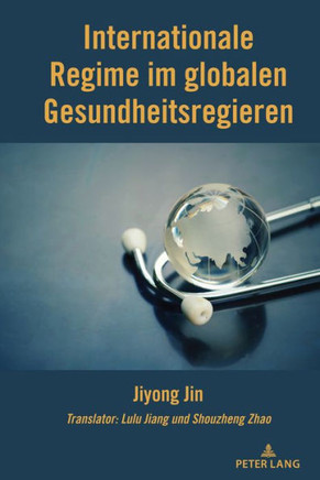 Internationale Regime Im Globalen Gesundheitsregieren