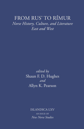 From Rus' to Rímur : Norse History, Culture, and Literature East and West