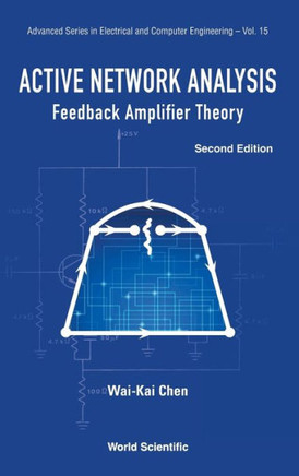 Active Network Analysis : Feedback Amplifier Theory