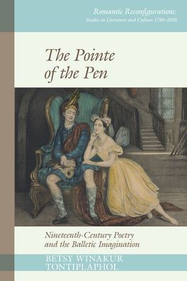 The Pointe of the Pen : Nineteenth-Century Poetry and the Balletic Imagination