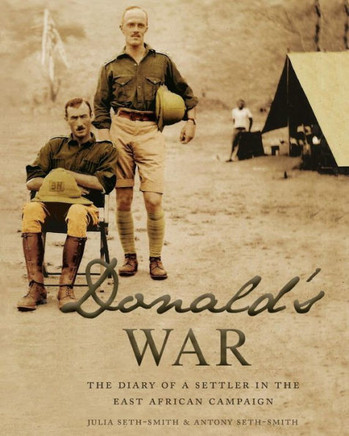Donald's War : The Diary of a Settler in the East African Campaign