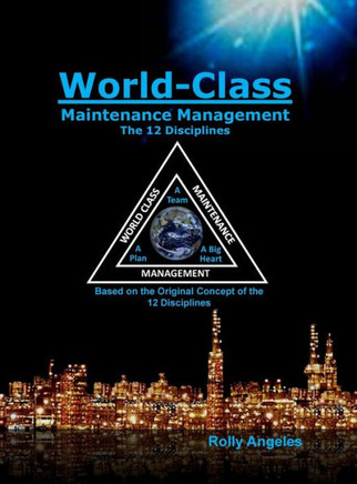 World Class Maintenance Management : The 12 Disciplines