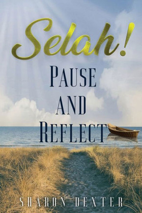 Selah! : Pause and Reflect