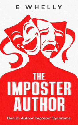 The Imposter Author : Banish Author Imposter Syndrome
