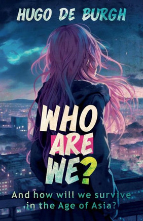 Who Are We? : And how Will We Survive in the Age of Asia?
