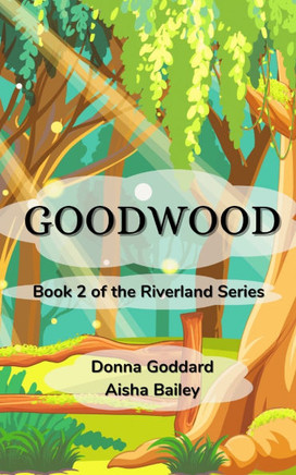 Goodwood : For Children and Their Young-at-Heart Old Folk