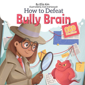How to Defeat Bully Brain : OCD Detectives
